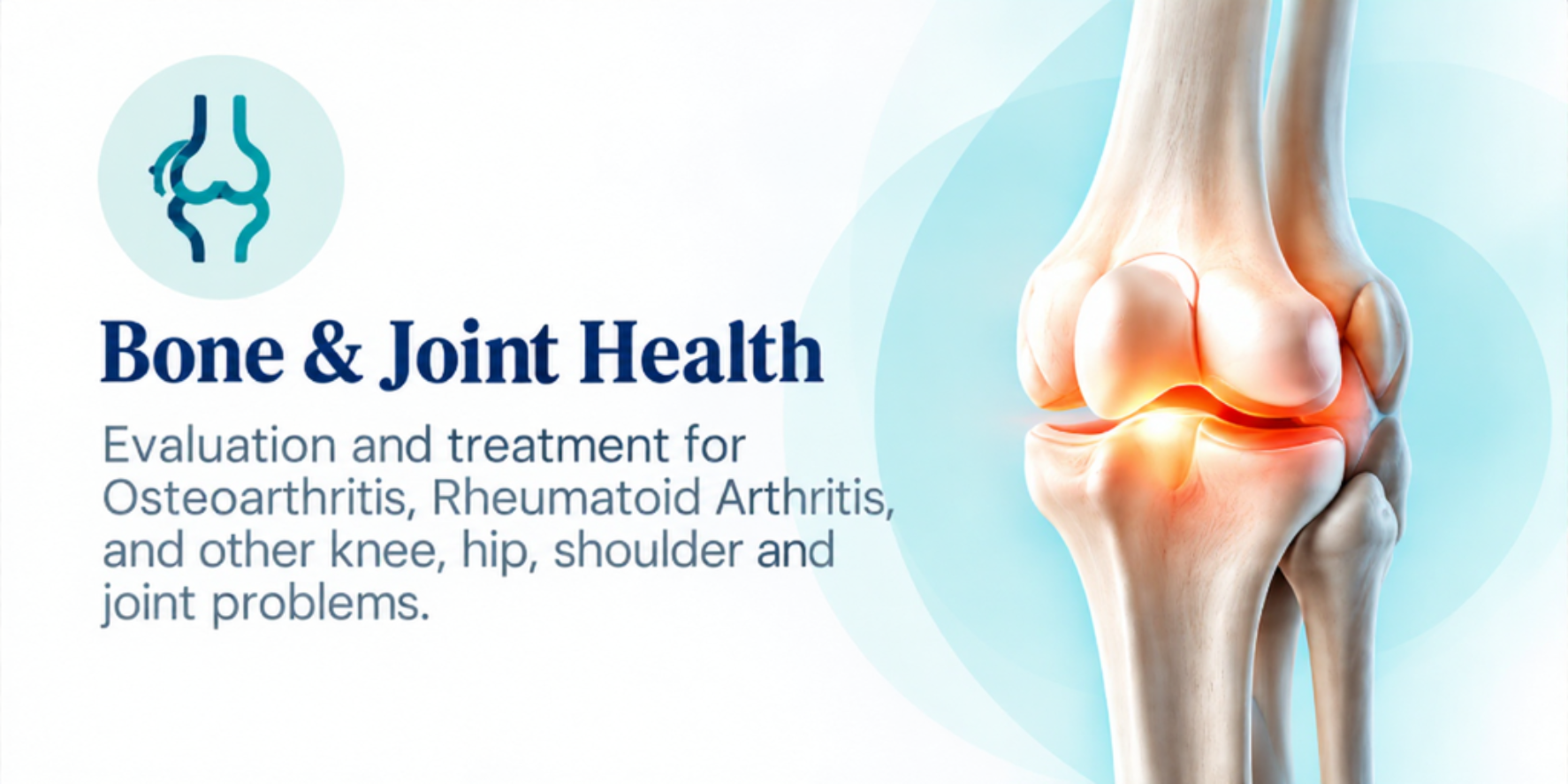 Bone and joint health: evaluation for osteoarthritis, rheumatoid arthritis and knee, hip and shoulder joint problems