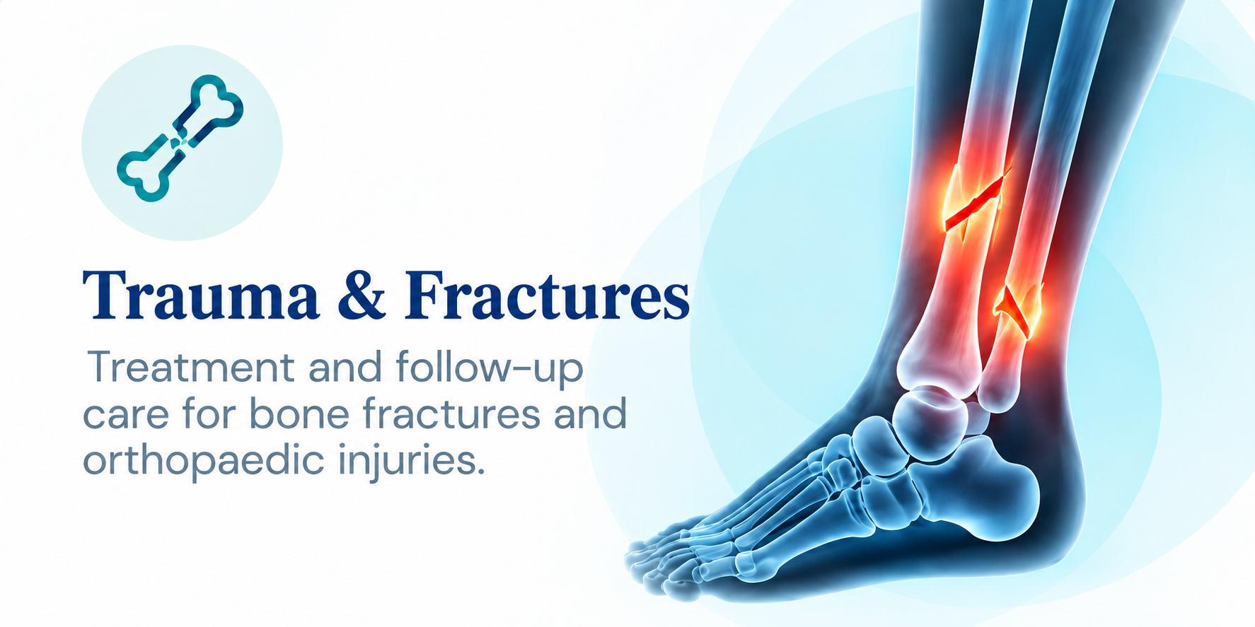 Trauma and fractures: assessment and follow-up care for broken bones and orthopaedic injuries